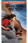 Greed, Guns, and Gold