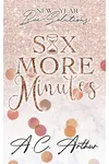 Six More Minutes