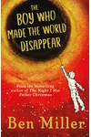 The Boy Who Made the World Disappear