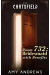 Room 732: Bridesmaid with Benefits