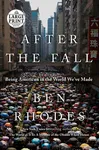 After the Fall: Being American in the World We've Made