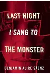 Last Night I Sang to the Monster