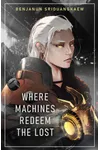 Where Machines Redeem the Lost