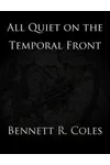 All Quiet on the Temporal Front