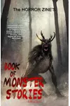 The Horror Zine's Book of Monster Stories