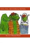 Lyle, Lyle, Crocodile & Friends