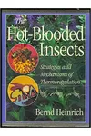 The Hot Blooded Insects