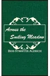 Across the Smiling Meadow & Other Stories