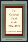 The Collected Short Works, 1907-1919