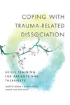 Coping with Trauma-Related Dissociation