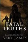 Fatal Truths