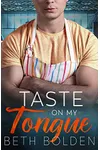 Taste on my Tongue
