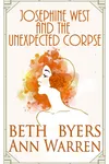 Josephine West & the Unexpected Corpse