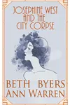 Josephine West & the City Corpse