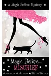 Magic Before Mischief