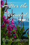 After the Fireweed