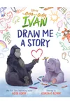 Disney The One and Only Ivan: Draw Me a Story