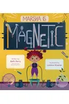 Marsha Is Magnetic