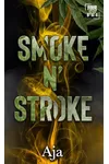 Smoke N' Stroke