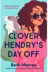 Clover Hendry's Day Off