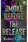 Smoke Before the Release