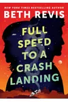 Full Speed to a Crash Landing