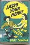 Lasso Your Heart