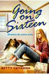 Going on Sixteen