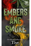Embers and Smoke