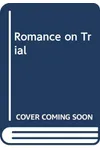 Romance on Trial