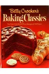 Betty Crocker's Baking Classics: The Best Gold Medal Flour Recipes of 100 Years