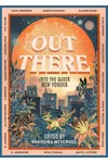 Out There: Into the Queer New Yonder