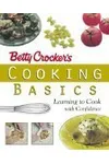 Betty Crocker's Cooking Basics: Learning to Cook with Confidence