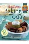 Betty Crocker Baking for Today: Always in Style, Always Gold Medal