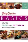Betty Crocker Basics: How to Cook and Entertain with Confidence