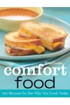 Betty Crocker Comfort Food: 100 Recipes for the Way You Really Cook