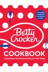 The Betty Crocker Cookbook, 13th Edition: Everything You Need to Know to Cook Today