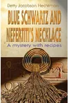 Blue Schwartz and Nefertiti's Necklace: A Mystery with Recipes