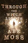 Through the Witch Lights