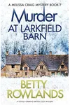 Murder at Larkfield Barn / Smiling At Death