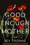 A Good Enough Mother