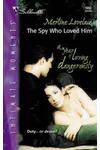 The Spy Who Loved Him