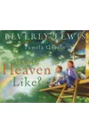 What is Heaven Like?