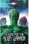 A Home for the Alien Warrior