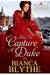 How to Capture a Duke