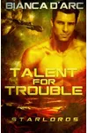 Talent for Trouble