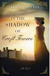 In the Shadow of Croft Towers