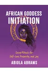 African Goddess Initiation