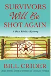Survivors Will Be Shot Again