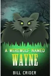 A Werewolf Named Wayne